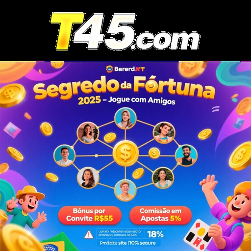 T45 Indique amigos para receber um bônus